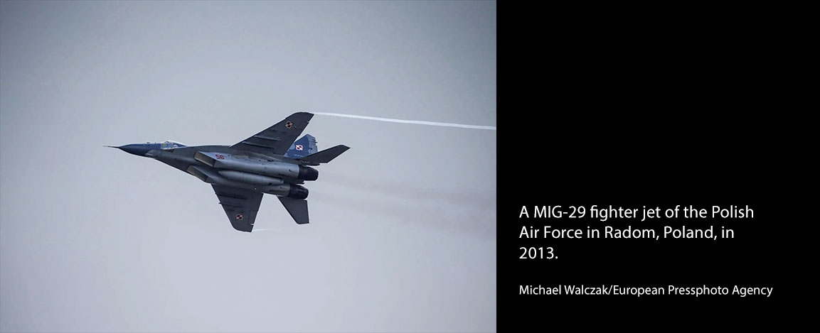 A MIG-29 fighter jet of the Polish Air Force in Radom, Poland, in 2013. Credit Michael Walczak/European Pressphoto Agency